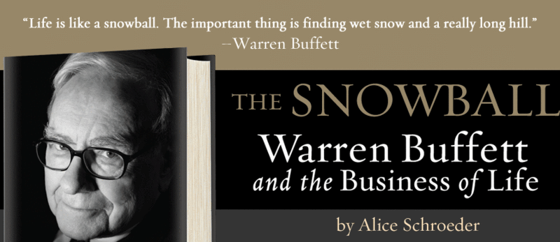 The snowball - Biografia lui Warren Buffett de Alice Schroeder
